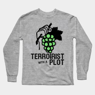 Terroirist With a Plot Long Sleeve T-Shirt